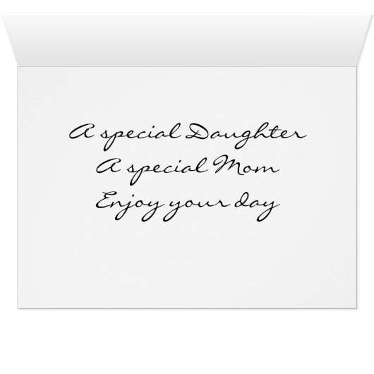 **SPECIAL DAUGHTER** SPECIAL MOM ON "MOTHER'S DAY" (Inside Horizontal (Bottom))
