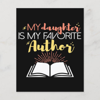 Special Design My Daughter Is My Favorite Author  Flyer