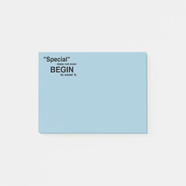 Special Does Not Even Begin To Cover It Post-it Notes (Front)