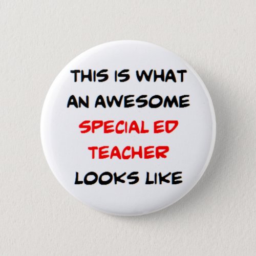 special ed teacher awesome button