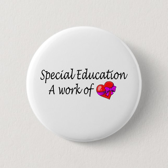 Special Education A Work Of Love Button (Front)