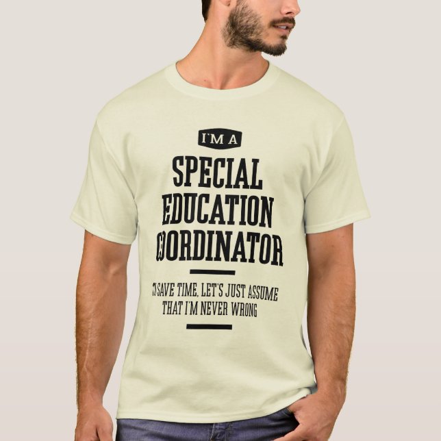 Special Education Coordinator Gift Funny Job T-Shirt (Front)
