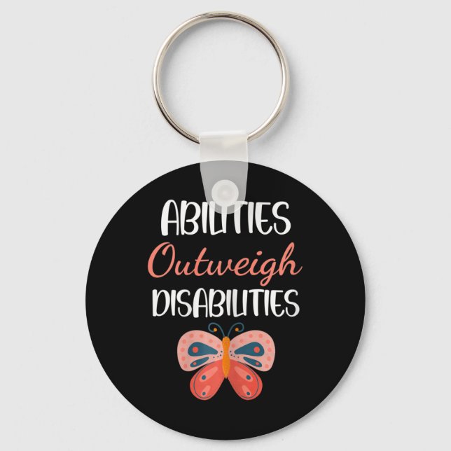 Special Education Gift - Abilities Outweigh Disabi Keychain (Front)