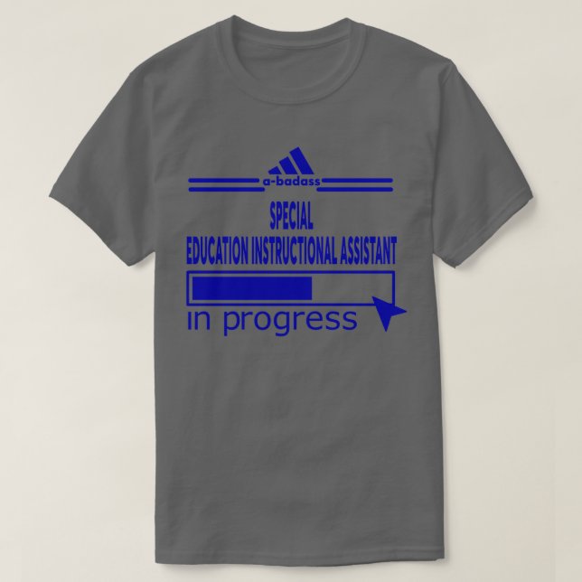 SPECIAL EDUCATION INSTRUCTIONAL ASSISTAN T-Shirt (Design Front)