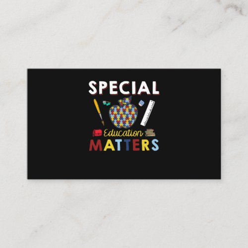 Special Education Matters Autism Teacher T Shirt Business Card