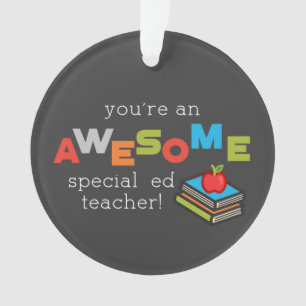 Special Education Teacher Appreciation Day Awesome Ornament