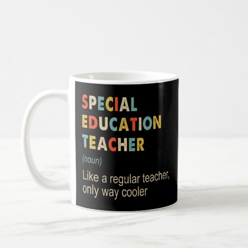 Special Education Teacher Definition Teaching Scho Coffee Mug