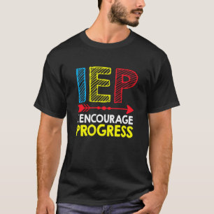 Special Education Teacher Sped Iep I Encourage Pro T-Shirt