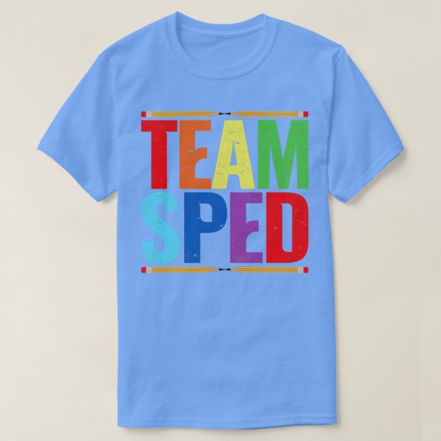 Special Education Teacher Team Sped T-Shirt (Design Front)