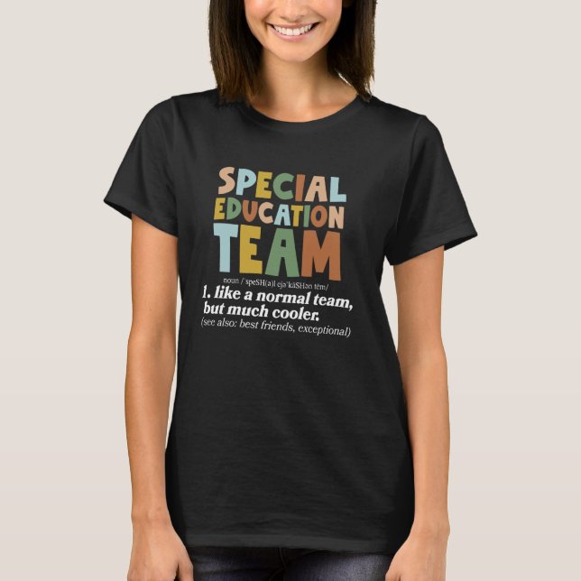 Special Education Team Definition SPED Teacher Ins T-Shirt (Front)