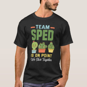 Special Education Team Sped Special Needs Teacher  T-Shirt