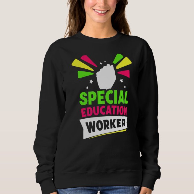 Special Education Worker Cute Teacher Awareness Sp Sweatshirt (Front)