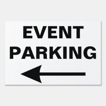 Special Event Parking Directional Arrow Yard Sign by alleyshirts at Zazzle