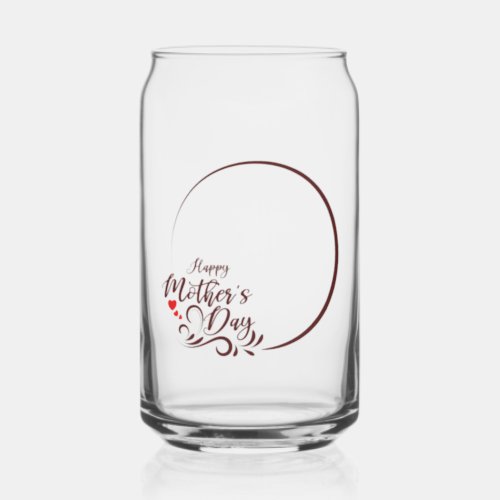 Special for Your Mother Can Glass