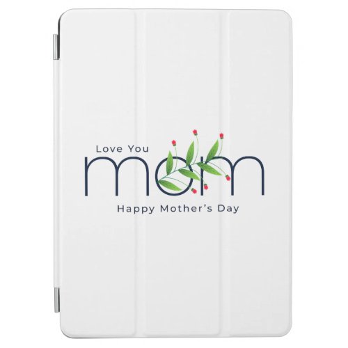 Special for Your Mother iPad Air Cover