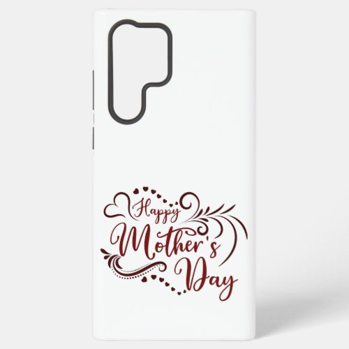 Special for Your Mother Samsung Galaxy S22 Ultra Case