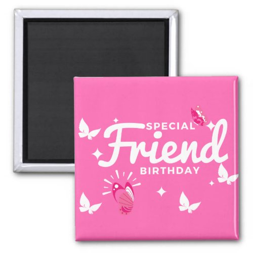 Special Friend Birthday Card Pink With Buttefly Magnet