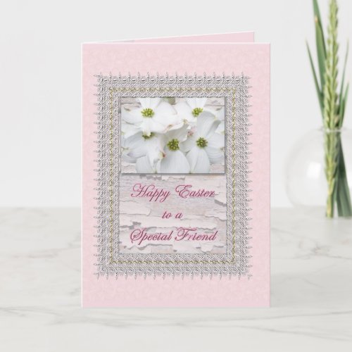 Special Friend Easter Flowering Dogwood Blossoms Holiday Card