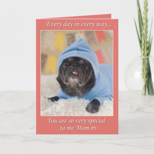 Special Mom Pug Mothers Day Greeting Card