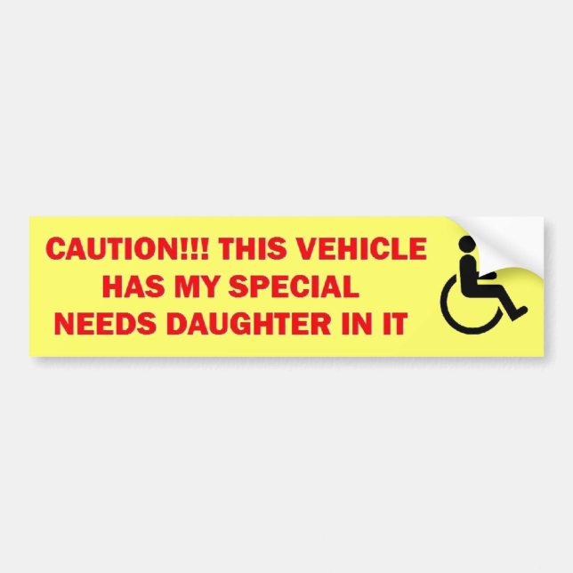 Special Needs Daughter in Vehicle Bumper Sticker (Front)