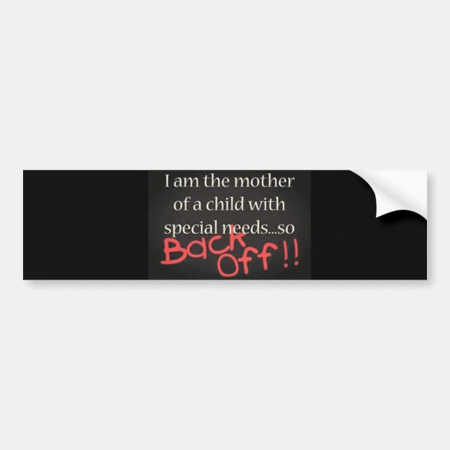 Special Needs Mother Back Off Bumper Sticker (Front)