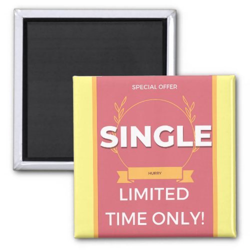 Special Offer Single hurry limited time only  Magnet