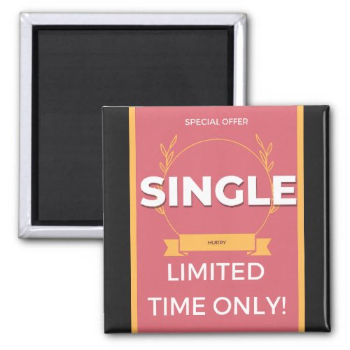 Special Offer Single hurry limited time only T_Shi Magnet