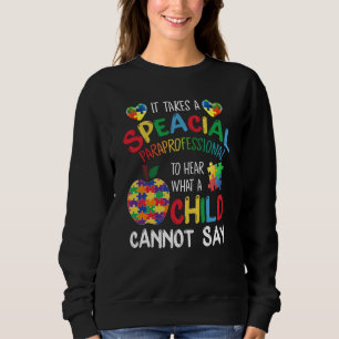 Special Paraprofessional Autism Awareness Sweatshirt