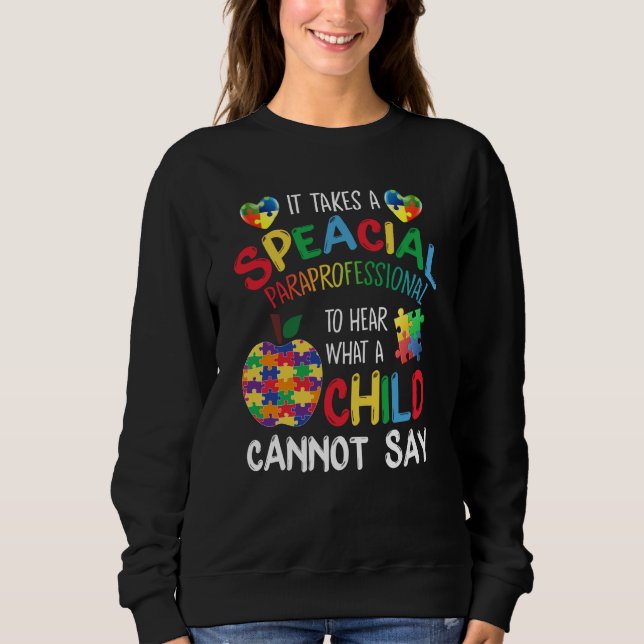 Special Paraprofessional Autism Awareness Sweatshirt (Front)