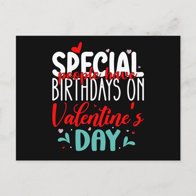 Special People Have Birthdays On Valentine's Day Postcard (Front)