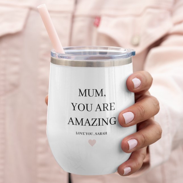 Special Personalized MUM You Are Amazing Gift Thermal Wine Tumbler (Creator Uploaded)