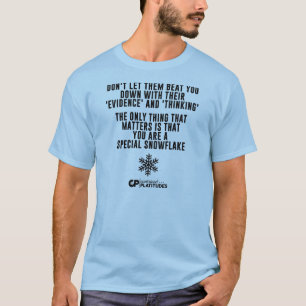 Special Snowflake: Contrived Platitudes T-shirt