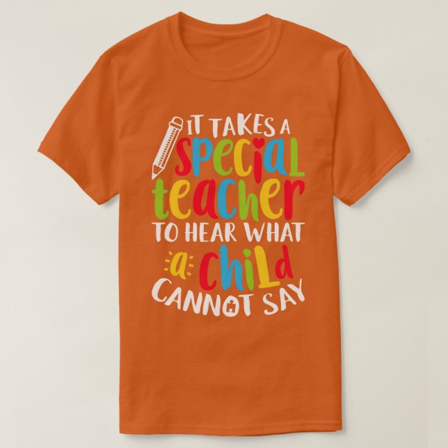 Special Teacher Autism for Men Women Boys Girls Ki T-Shirt (Design Front)