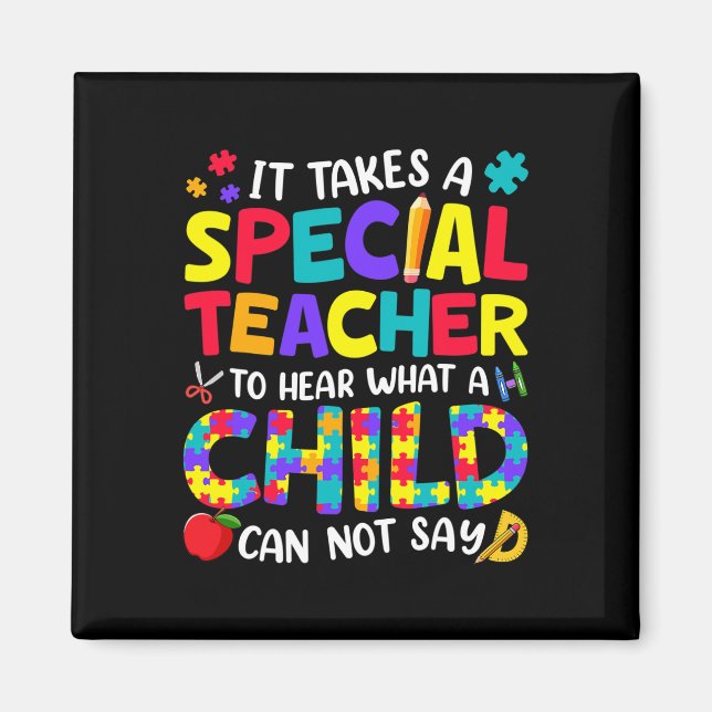 Special Teacher To Hear What A Child Autism Awaren Magnet (Front)