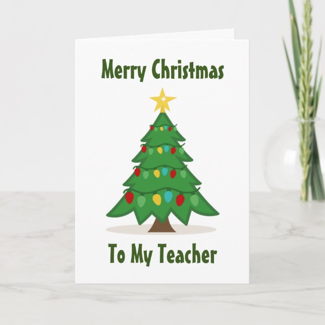 SPECIAL TREE FOR SPECIAL **TEACHER** AT CHRISTMAS HOLIDAY CARD (Front)