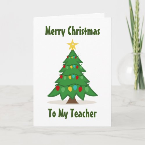 SPECIAL TREE FOR SPECIAL TEACHER AT CHRISTMAS HOLIDAY CARD