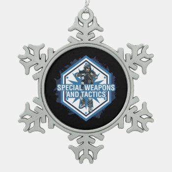 Special Weapons And Tactics Snowflake Pewter Christmas Ornament by LawEnforcementGifts at Zazzle
