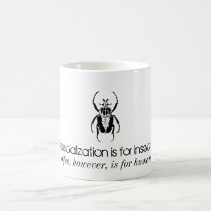 Specialization is for insects Mug