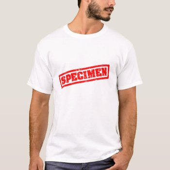 Specimen T-shirt by blueaegis at Zazzle