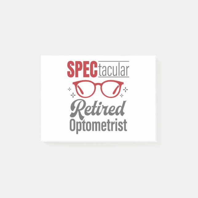 Spectacular Retired Optometrist Optometry Post-it Notes (Front)