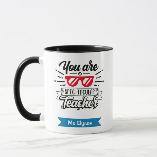 Spectacular Teacher Funny Pun Teacher Appreciation Mug