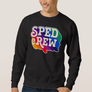 SPED Crew Special Education Teacher Speducator Ret Sweatshirt