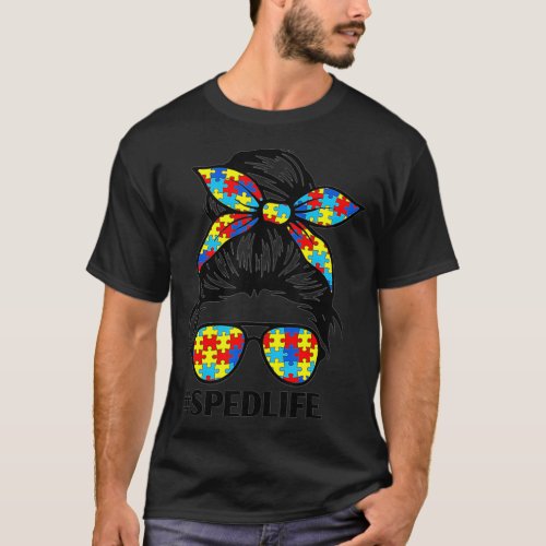 Sped Life Sped Teacher Puzzle Messy Bun Autism Awa T_Shirt