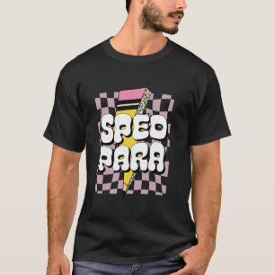SPED PARA Special Education Paraprofessional Parae T-Shirt