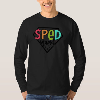 Sped Squad Teacher Special Education Back To Schoo T-Shirt