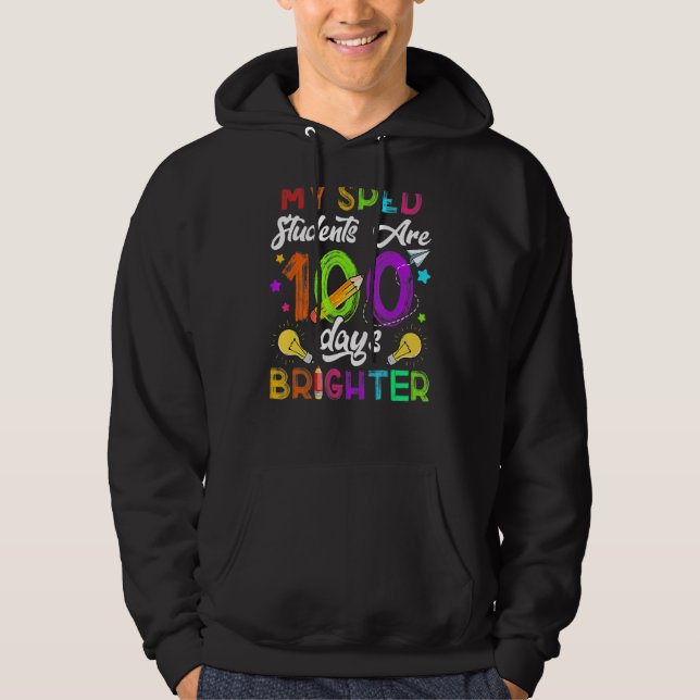 Sped Teacher 100 Days Brighter 100Th Day Of School Hoodie (Front)
