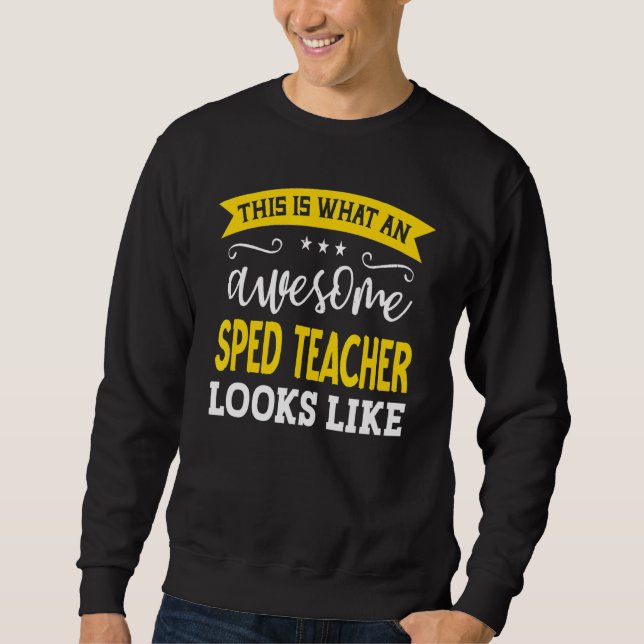 SPED Teacher Job Title Employee Funny Worker SPED  Sweatshirt (Front)