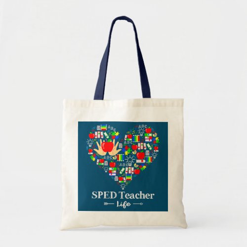 SPED Teacher Life Heart Funny Teacher  Tote Bag