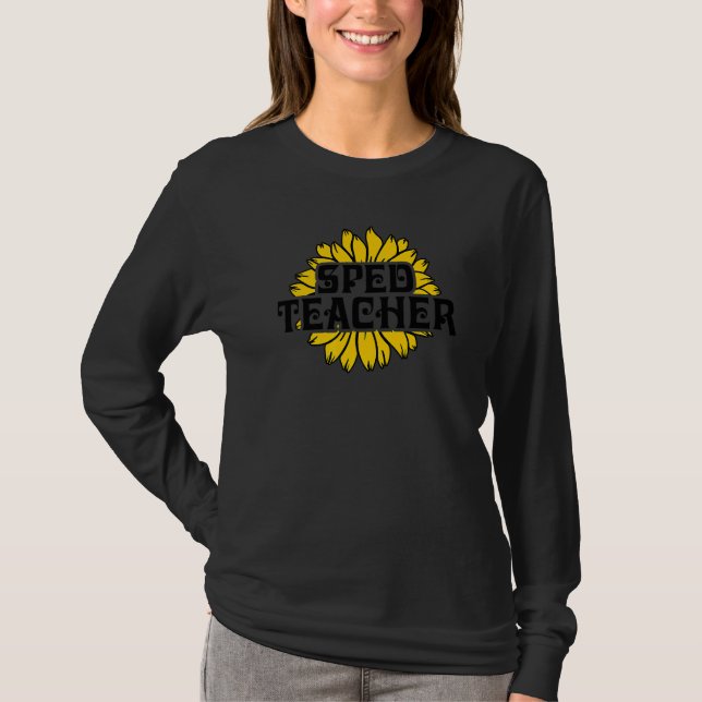 SPED Teacher Special Education Sunflower Floral In T-Shirt (Front)