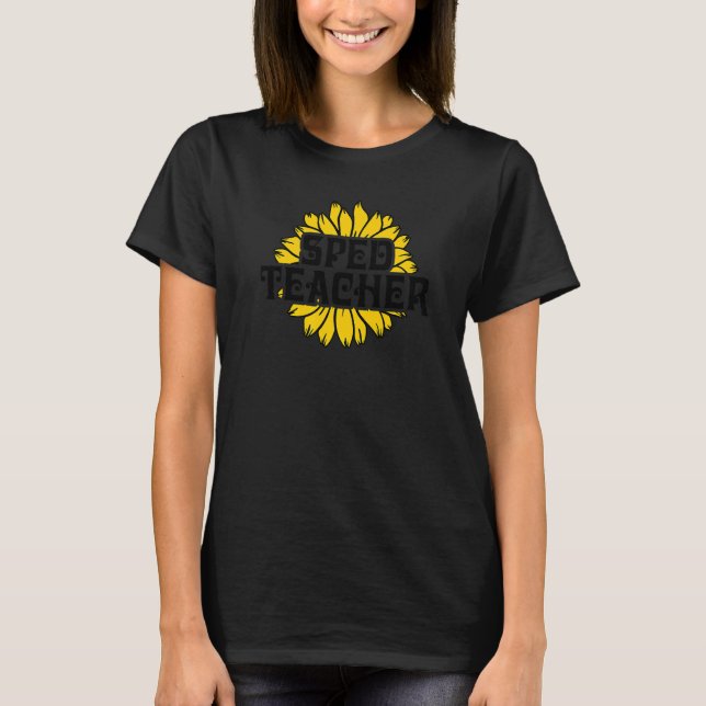 SPED Teacher Special Education Sunflower Floral In T-Shirt (Front)